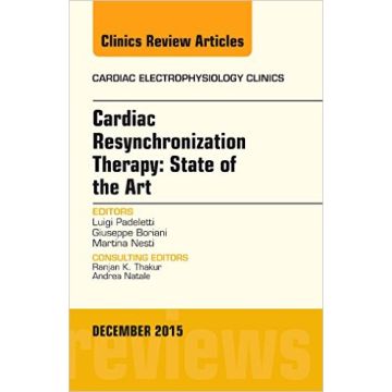 Cardiac Resynchronization Therapy: State of the Art, An Issue of Cardiac Electrophysiology Clinics, 1st Edition   [Padeletti - Elsevier Science]