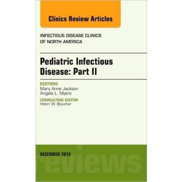 Pediatric Infectious Disease: Part II, An Issue of Infectious Disease Clinics of North America, 1st Edition      [Jackson - Elsevier Science]