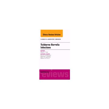 Tickborne Borrelia Infections, An Issue of Clinics in Laboratory Medicine, Volume 35-4    [Theel - Elsevier Science]