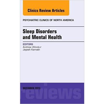 Sleep Disorders and Mental Health, An Issue of Psychiatric Clinics of North America, 1st Edition       [Winokur - Elsevier Science]