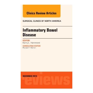 Inflammatory Bowel Disease, An Issue of Surgical Clinics, 1st Edition      [Hammond - Elsevier Science]