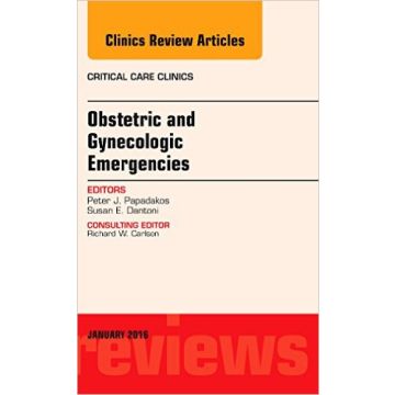Obstetric and Gynecologic Emergencies, An Issue of Critical Care Clinics, 1st Edition       [Papadakos - Elsevier Science]
