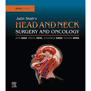 Jatin Shah's Head and Neck Surgery and Oncology, 5th Edition