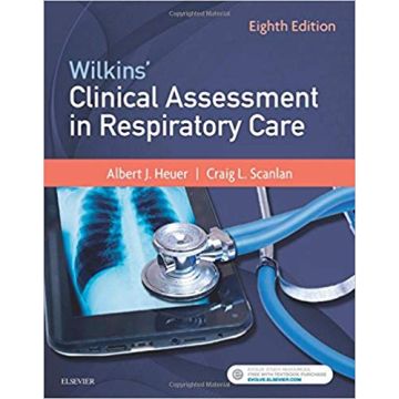 Wilkins' Clinical Assessment in Respiratory Care, 8th Edition