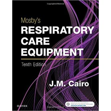 Mosby's Respiratory Care Equipment, 10th Edition