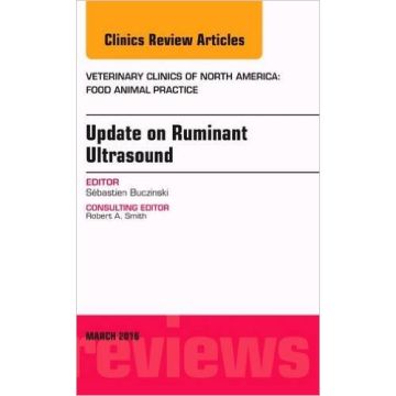 Update on Ruminant Ultrasound, An Issue of Veterinary Clinics of North America: Food Animal Practice, Volume 32-1    [Buczinski - Elsevier Science]