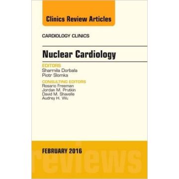 Nuclear Cardiology, An Issue of Cardiology Clinics, 1st Edition    [Dorbala - Elsevier Science]