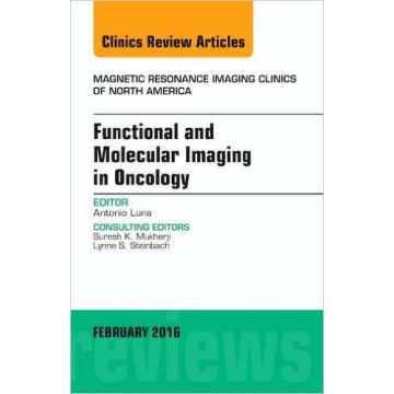 Functional and Molecular Imaging in Oncology, An Issue of Magnetic Resonance Imaging Clinics of North America, 1st Edition   [Luna - Elsevier Science]
