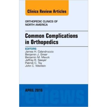 Common Complications in Orthopedics, An Issue of Orthopedic Clinics, 1st Edition    [Calandruccio - Elsevier Science]