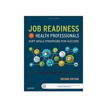 Job Readiness for Health Professionals, 2nd Edition - Soft Skills Strategies for Success    