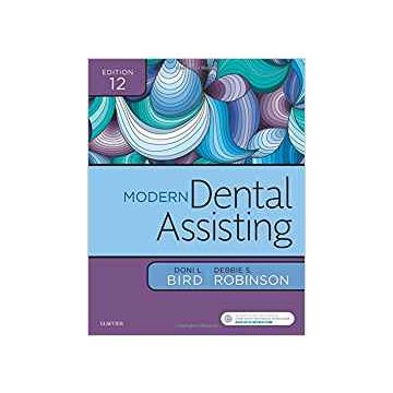 Modern Dental Assisting, 12th Edition   [Bird - Elsevier Science]