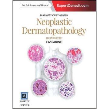 Diagnostic Pathology: Neoplastic Dermatopathology, 2nd Edition   [Cassarino - Elsevier Science]