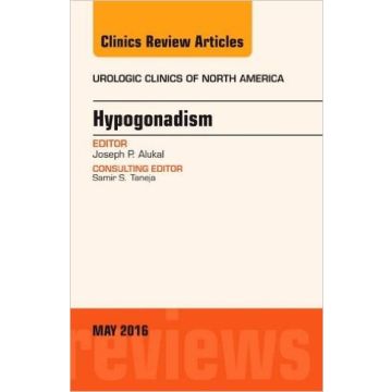 Hypogonadism, An Issue of Urologic Clinics of North America, Volume 43-2   [Alukal - Elsevier Science]