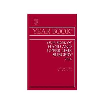 Year Book of Hand and Upper Limb Surgery 2016, Volume 2016  [Yao - Elsevier Science]