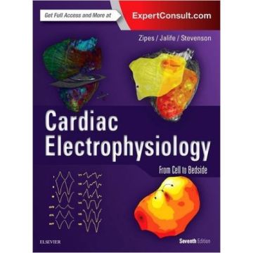 Cardiac Electrophysiology: From Cell to Bedside, 7th Edition    [Zipes - Elsevier Science]