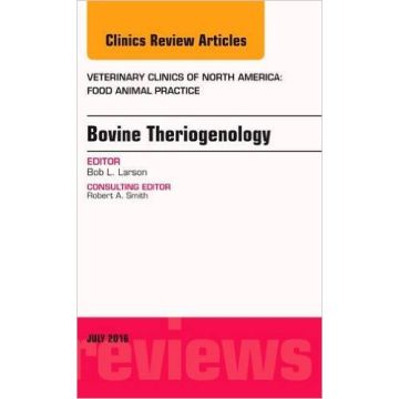 Bovine Theriogenology, An Issue of Veterinary Clinics of North America: Food Animal Practice, Volume 32-2    [Larson - Elsevier Science]