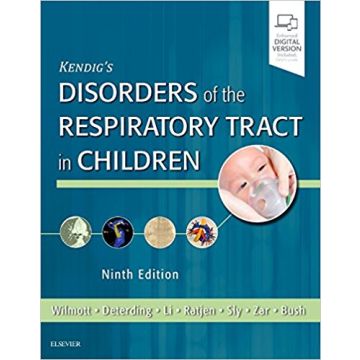 Kendig's Disorders of the Respiratory Tract in Children, 9th Edition