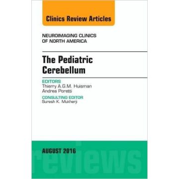 The Pediatric Cerebellum, An Issue of Neuroimaging Clinics of North America, Volume 26-3   [Huisman - Elsevier Science]