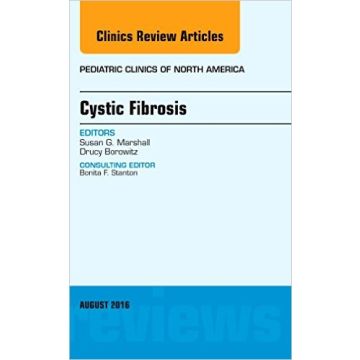 Cystic Fibrosis, An Issue of Pediatric Clinics of North America, Volume 63-4     [Marshall - Elsevier Science]