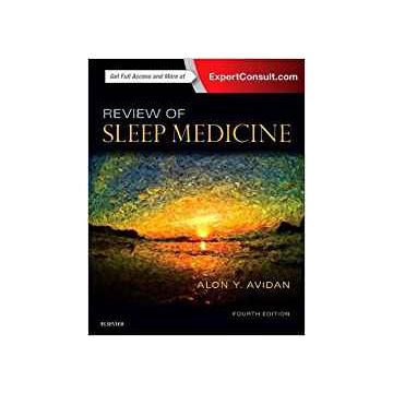 Review of Sleep Medicine, 4th Edition       [Avidan - Elsevier Science]