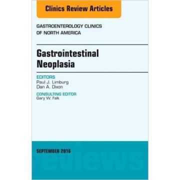 Gastrointestinal Neoplasia, An Issue of Gastroenterology Clinics of North America, Volume 45-3   [Limburg - Elsevier Science]