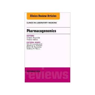Pharmacogenomics, An Issue of the Clinics in Laboratory Medicine, Volume 36-3    [Reynolds - Elsevier Science]