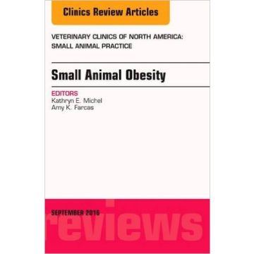 Small Animal Obesity, An Issue of Veterinary Clinics of North America: Small Animal Practice, Volume 46-5   [Michel - Elsevier Science]
