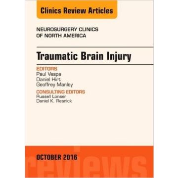Traumatic Brain Injury, An Issue of Neurosurgery Clinics of North America, Volume 27-4    [Vespa - Elsevier Science]