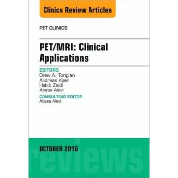 PET/MRI: Clinical Applications, An Issue of PET Clinics, Volume 11-4    [Torigian - Elsevier Science]