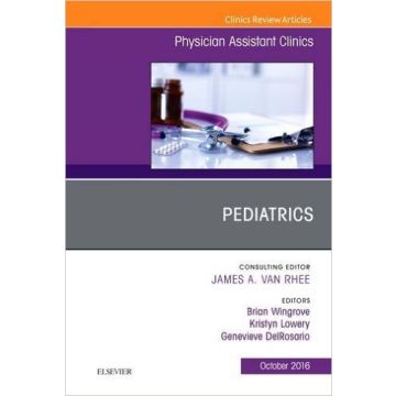 Pediatrics, An Issue of Physician Assistant Clinics, Volume 1-4    [Wingrove - Elsevier Science]