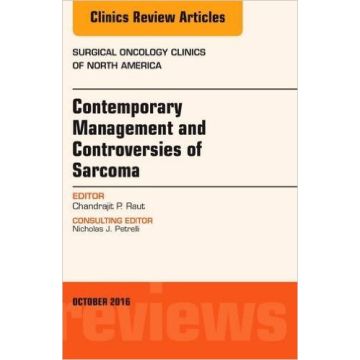 Contemporary Management and Controversies of Sarcoma, An Issue of Surgical Oncology Clinics of North America , Volume 25-4   [Raut - Elsevier Science]