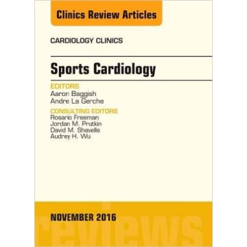 Sports Cardiology, An Issue of Cardiology Clinics, Volume 34-4    [Baggish - Elsevier Science]