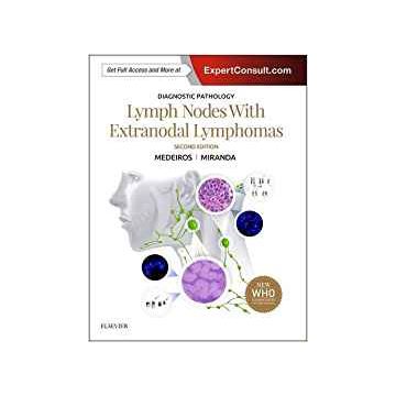 Diagnostic Pathology: Lymph Nodes and Extranodal Lymphomas, 2nd Edition   [Medeiros - Elsevier Science]