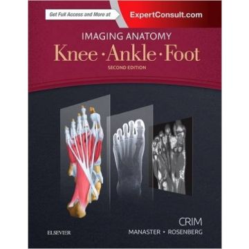Imaging Anatomy: Knee, Ankle, Foot, 2nd Edition   [Crim - Elsevier Science]