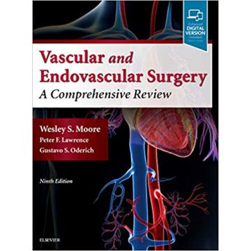 Moore's Vascular and Endovascular Surgery, 9th Edition - A Comprehensive Review
