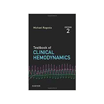 Textbook of Clinical Hemodynamics, 2nd Edition    [Ragosta - Elsevier Science]