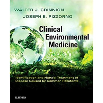 Clinical Environmental Medicine - Identification and Natural Treatment of Diseases Caused by Common Pollutants