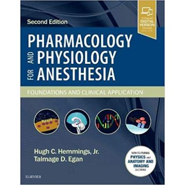 Pharmacology and Physiology for Anesthesia, 2nd Edition - Foundations and Clinical Application