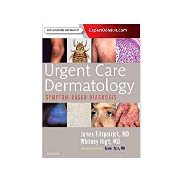 Urgent Care Dermatology: Symptom-Based Diagnosis   [Fitzpatrick - Elsevier Science]