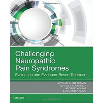 Challenging Neuropathic Pain Syndromes - Evaluation and Evidence-Based Treatment
