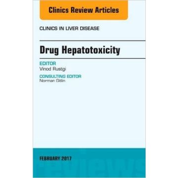 Drug Hepatotoxicity, An Issue of Clinics in Liver Disease, Volume 21-1    [Rustgi - Elsevier Science]