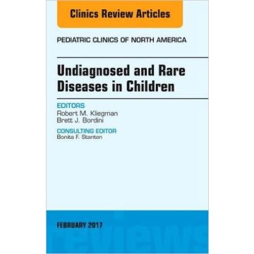 Undiagnosed and Rare Diseases in Children, An Issue of Pediatric Clinics of North America, Volume 64-1   [Kliegman - Elsevier Science]