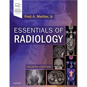 Essentials of Radiology, 4th Edition - Common Indications and Interpretation