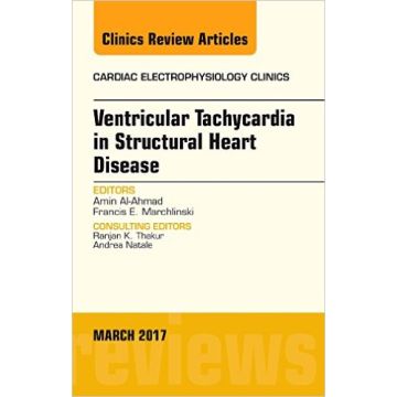 Ventricular Tachycardia in Structural Heart Disease, An Issue of Cardiac Electrophysiology Clinics, Volume 9-1   [Al-Ahmad - Elsevier Science]