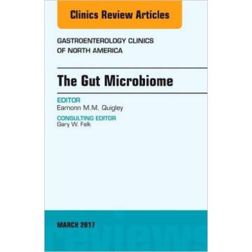 The Gut Microbiome, An Issue of Gastroenterology Clinics of North America, Volume 46-1   [Quigley - Elsevier Science]