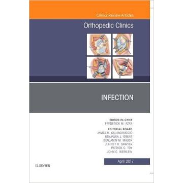 Infection, An Issue of Orthopedic Clinics, Volume 48-2    [Calandruccio - Elsevier Science]