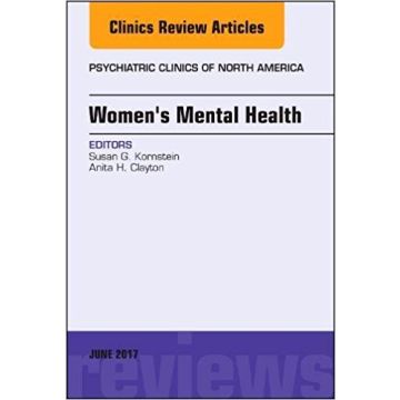 Women's Mental Health, An Issue of Psychiatric Clinics of North America, Volume 40-2