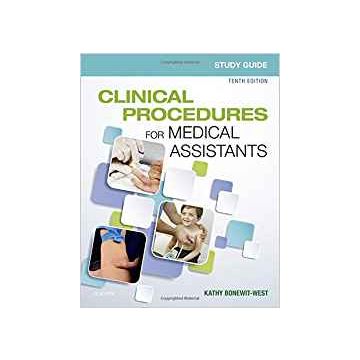 Study Guide for Clinical Procedures for Medical Assistants, 10th Edition