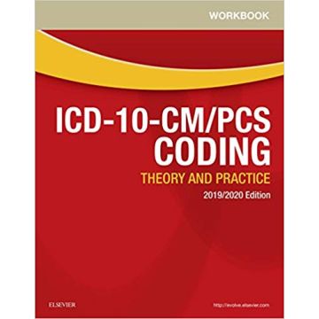Workbook for ICD-10-CM/PCS Coding: Theory and Practice, 2019/2020 Edition