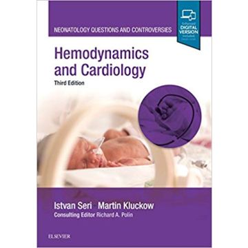 Hemodynamics and Cardiology, 3rd Edition - Neonatology Questions and Controversies